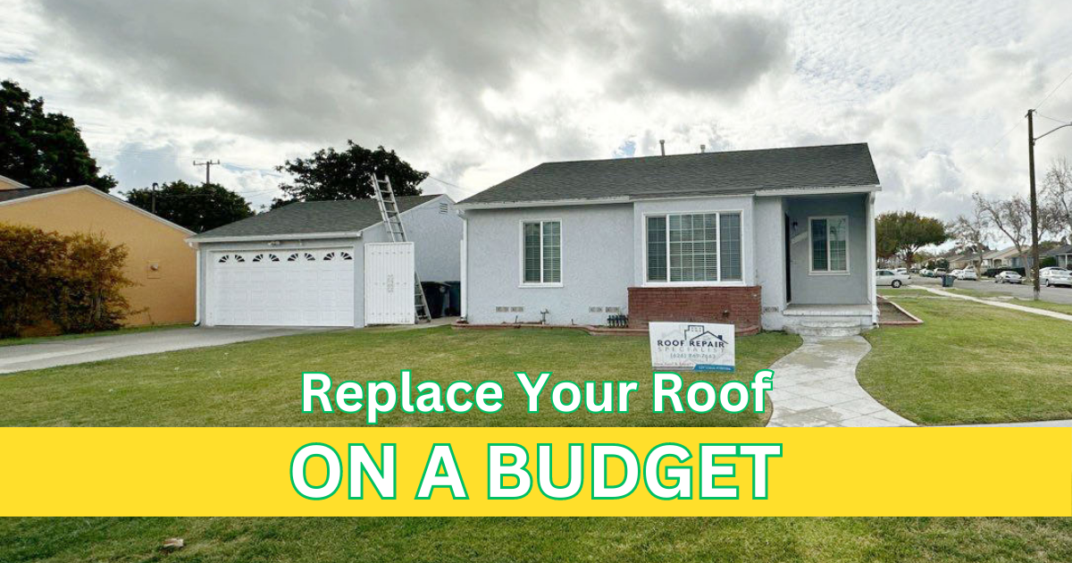 Replacing Your Roof On A Budget Roof Repair Specialist